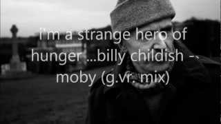 Billy Childish/ Moby: I'm a strange hero of hunger (mix)