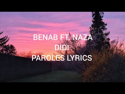 BENAB FT. NAZA - DIDI (parole/lyrics)