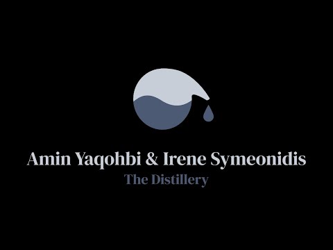 Aminullah Yaqohbi & Irene Symeonidis – The Distillery