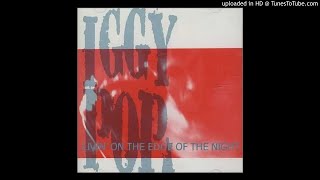 Iggy Pop - Livin&#39; On The Edge Of The Night