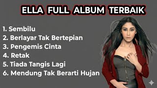 Download lagu ELLA SEMBILU FULL ALBUM TERBAIK  mp3