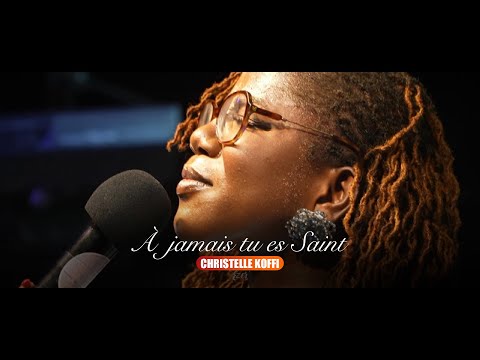 À jamais tu es Saint - Christelle Koffi  |  Live recording
