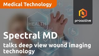 Revolutionizing wound care: Spectral MD's breakthrough imaging technology