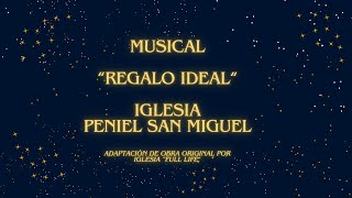 Obra Musical De Navidad &quot;Regalo Ideal&quot; Iglesia Peniel San Miguel