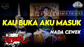 Download lagu KAU BUKA AKU MASUK KARAOKE NADA CEWEK / WANITA VERSI KOPLO HIGH QUALITY AUDIO CLARITY mp3
