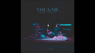 Marc E. Bassy - You &amp; Me (Clean Version) ft. G-Eazy