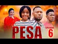 PESA Episode 6 Directorgozi Pesa Lovestory