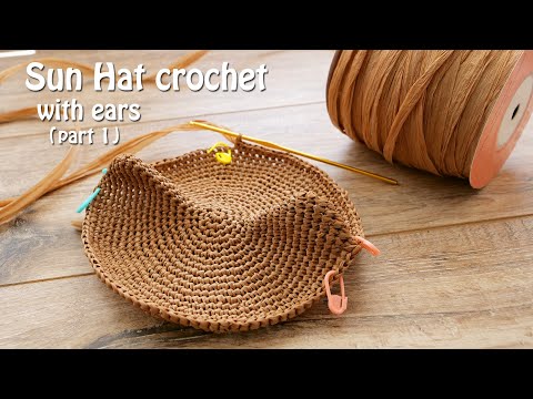 Шляпа с ушками из рафии крючком (часть 1) 👒 Crochet Sun Hat | Pattern & Tutorial 🤠