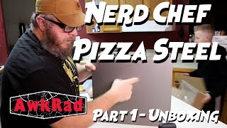 NerdChef Unboxing Pizza Steel