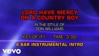 Don Williams - Lord Have Mercy On A Country Boy (Karaoke)