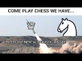 Come Play Chess We Have...
