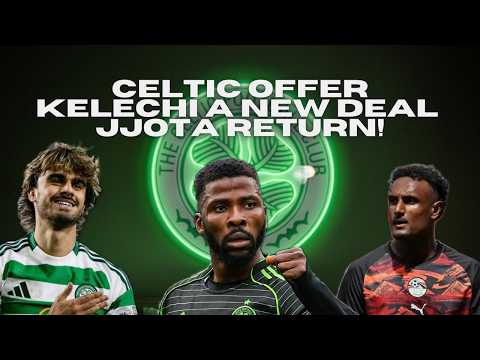 CELTIC OFFER KELECHI IHEANACHO A NEW DEAL / CAMILO DURAN DOUBTFUL FOR SPORTING GAME