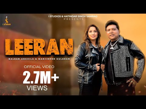 LEERAN (OFFICIAL MUSIC VIDEO) BALKAR ANKHILA ft MANJINDER GULSHAN | NEW PUNJABI SONG 2025