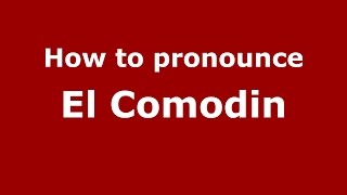 How to pronounce El Comodin