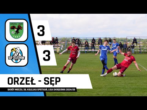 Orzeł Unin 3:3 Sęp - skrót meczu 26. kolejki spotkań siedleckiej LO 2024/25