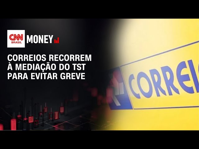 Correios recorrem à mediação do TST para evitar greve | MONEY NEWS