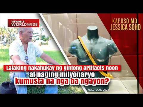 Lalaking nakahukay ng ginto noon at naging milyonaryo, kumusta na ngayon? | Kapuso Mo, Jessica Soho