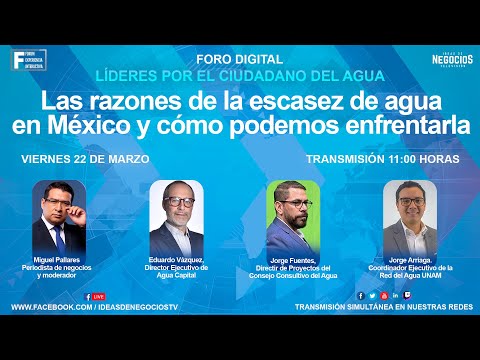 , title : '#Foro Las razones de la escasez de agua en México y cómo enfrentarla'