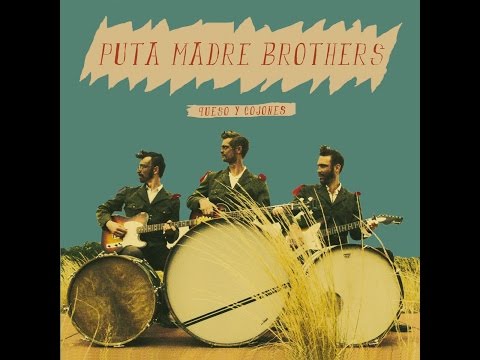 Puta Madre Brothers - Queso Y Cojones (Rookie Records) [Full Album]