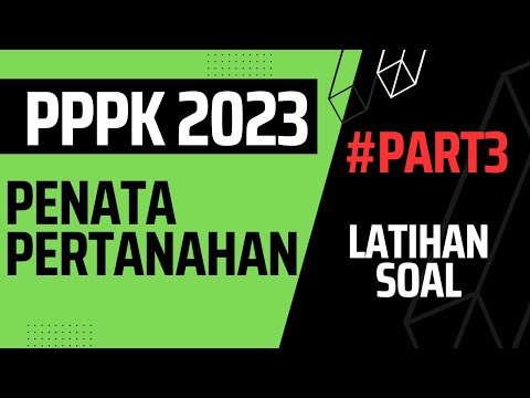 Part 3 - SOAL PPPK PENATA PERTANAHAN ATR/BPN #pppk #asn #cpns