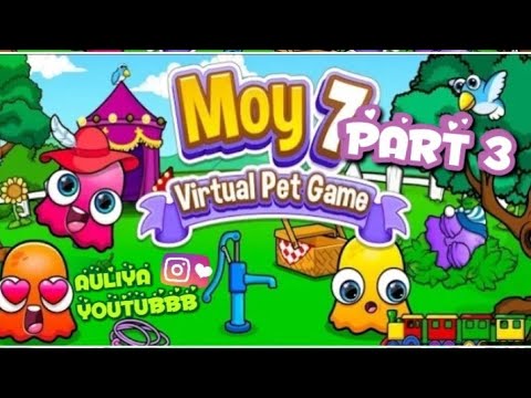 Moy 7 the Virtual Pet Game Gameplay Walkthrough - Part III (Android)