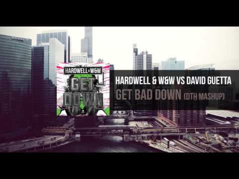 Hardwell & W&W vs David Guetta - Get Bad Down (DropTheHouse Mashup)