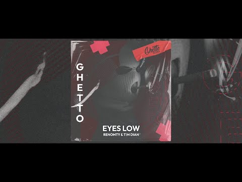 Renomty & Tim Dian - Eyes Low