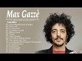 Max Gazzè Miglior Album 2023 Max Gazze Migliori Successi Dell Album Completo 2023 Max Gazze 2023