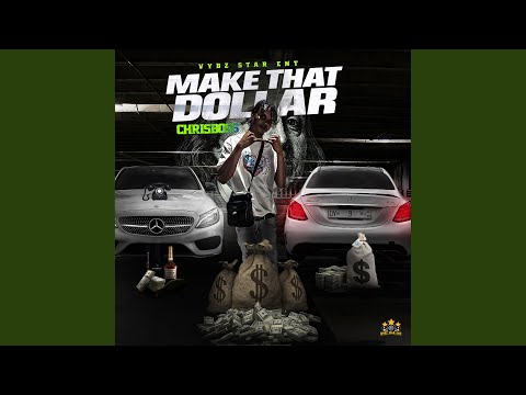 Make That Dollar (feat. Dj Vybz Star)