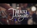 Breaking Through - Highpoint Collective - Let Him In