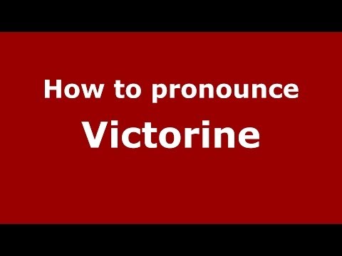 How to pronounce Victorine