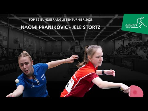 Naomi Pranjkovic - Jele Stortz I Top 12-Bundesranglistenfinale U19 2023