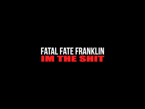 Im The Shit - Fatal Fate Franklin X Kodiene Breezie/Gift & Curse | Official Music Video