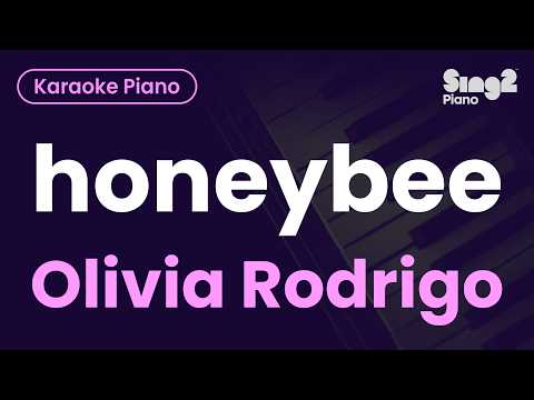 Olivia Rodrigo - honeybee (Piano Karaoke)