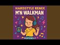 M'n Walkman (Hardstyle Remake/Remix)
