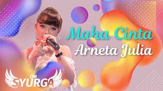 Download lagu ARNETA JULIA - Maha Cinta OM. SYURGA WEDDING ARIS SAJ mp3