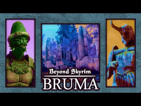 Beyond Skyrim: Bruma // An In-Depth Review... 6 Years Late ¯\_(ツ)_/¯