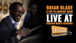 Brian Blade and The Fellowship Band | Live At Chicago Music Exchange | CME Sessions