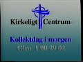 Kirkeligt Centrum Kollektdag TV Spot På DR Fra 1998
