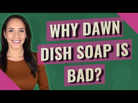 Why Dawn dish soap is bad?