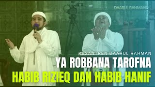 Download lagu Yaa Robbana Tarofna Habib Rizieq and Habib Hanief mp3 Download lagu Yaa Robbana Tarofna Habib Rizieq and Habib Hanief mp3