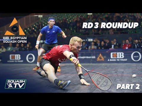 Squash: CIB Egyptian Open 2019 - Rd 3 Roundup [Pt.2]