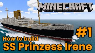 SS Prinzess Irene, Minecraft Tutorial #1