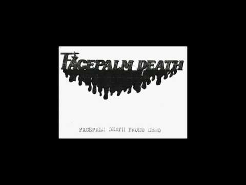 Facepalm Death (FL) - Promo Demo (6/9/2016)