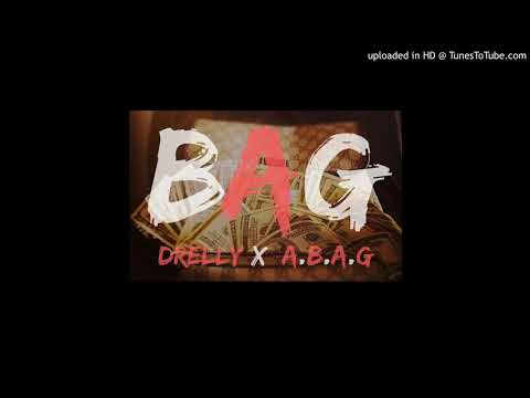 DRELLY x A.B.A.G - Chase A Bag