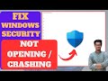 Fix Windows Security Not Opening Or Crashing In Windows 11 10