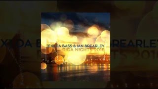 [Ex] da Bass & Ian Brearley - Riga Nights 2016 (Extended Mix)