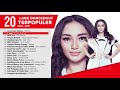20 Hits Dangdut Paling Mantul - Zaskia Gotik, Melinda, Duo Anggrek, Siti Badriah and friends