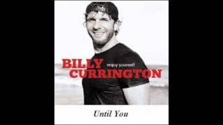 Billy Currington - Until You 4/10 + High Quality