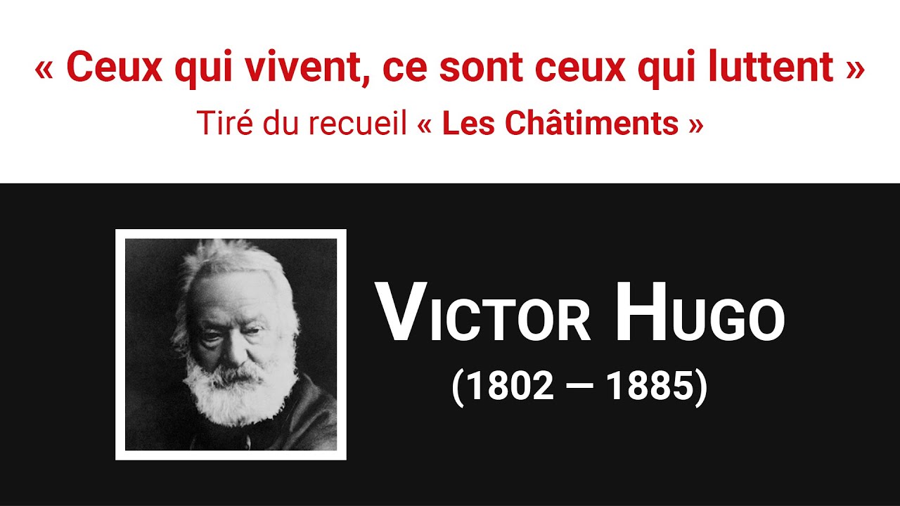 « Ceux qui vivent, ce sont ceux qui luttent », poème de Victor Hugo